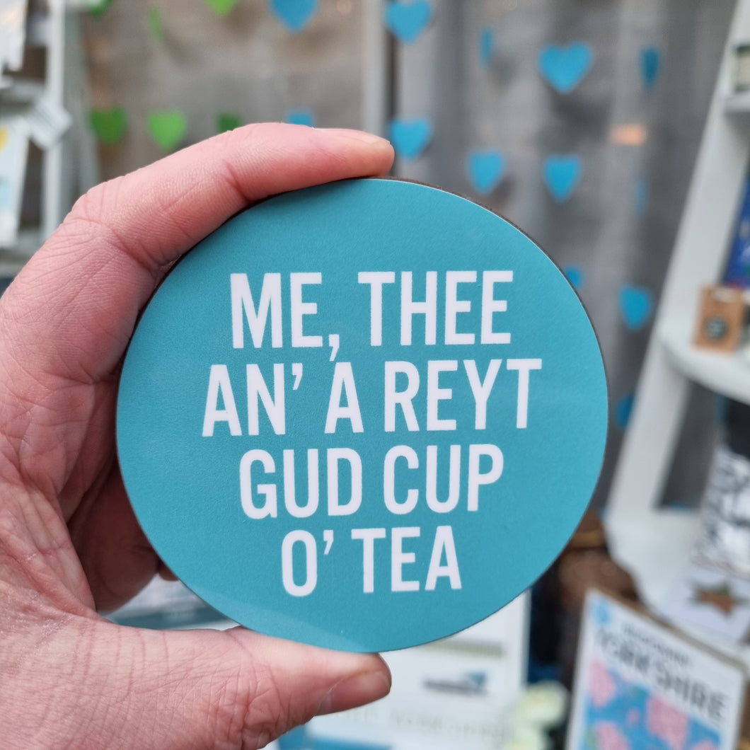 Me, Thee, An' A Reyt Gud Cup O' Tea Coaster - Yorkshire Sayings - JAM Artworks