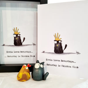 Kevin the Cat Art Print - Saturday is Chicken Club - York Stone Buddies