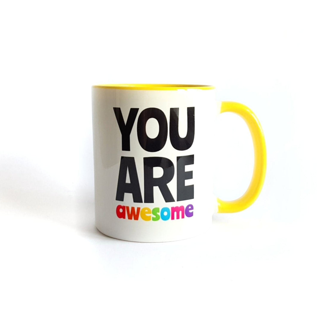 You are Awesome Mug - Life is Better in Colour