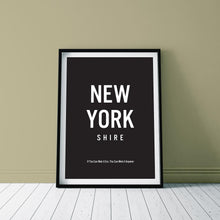 Load image into Gallery viewer, New York Shire - If tha can mek it ere, tha can mek it anywier - A4 Print - lots of colours - JAM Artworks
