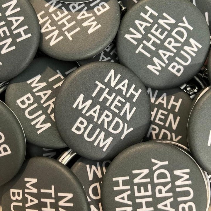 Nah Then Mardy Bum Pin Badge - Song Lyrics Pin Badge - Jam Artworks