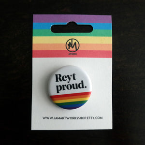 Reyt Proud Pin Badge - Rainbow Pin Badge - Jam Artworks