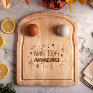 Wooden Toast Shaped Egg Board - Make Today Amazing - Lowrey Engraving