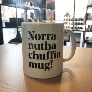 Norra Nutha Chuffin Mug! - Yorkshire Mug - JAM Artworks