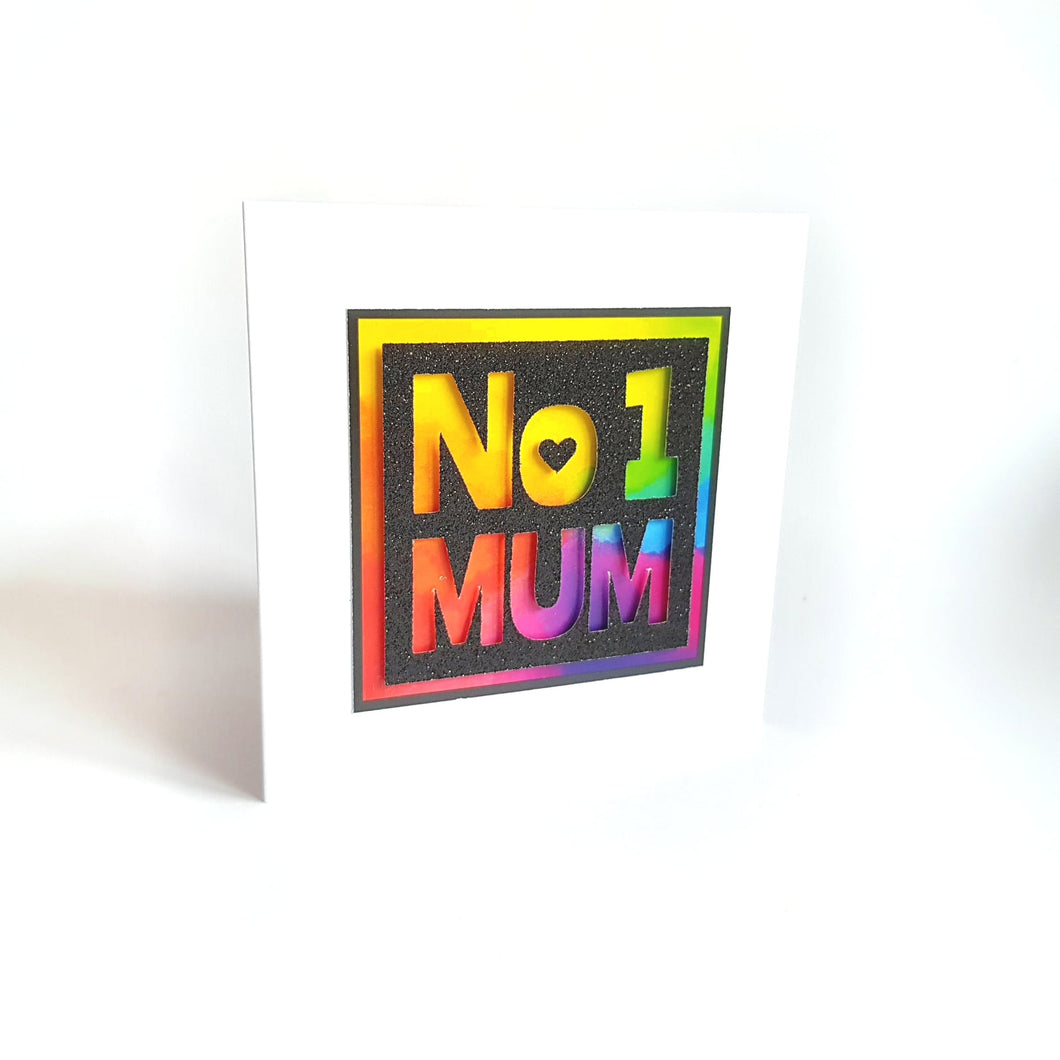 Number One Mum - Rainbow Card- Life is Better in Colour