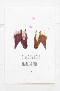 Wildflower Seed Plantable Greetings Card - Joined in Holy Matri-Pony - Wedding card - Eco Friendly Cards