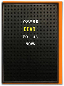 You're Dead to us now - Leaving/New Job Card - Brainbox Candy