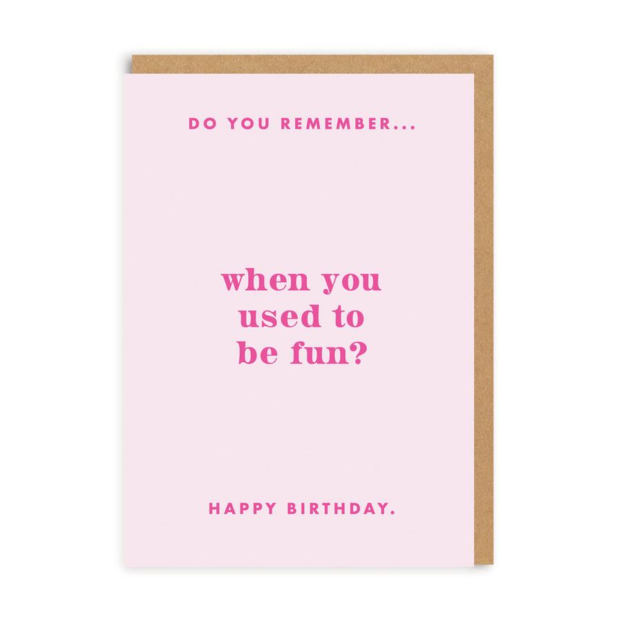Do you remember... when you used to be fun? - straight talking cards - OHHDeer