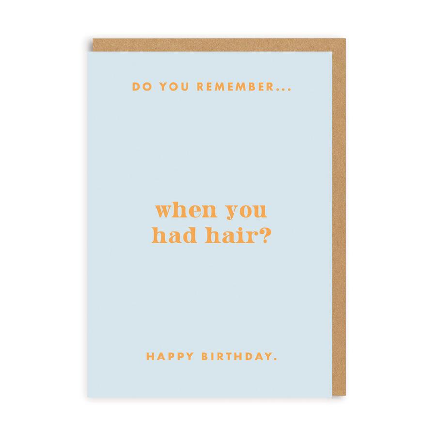 Do you remember... when you used to have hair? - straight talking cards - OHHDeer