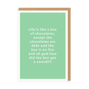 Life is like a box of chocolates - straight talking cards - OHHDeer - sarcastic cards