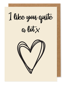 I like you quite a lot - greetings card - Hello Sweetie