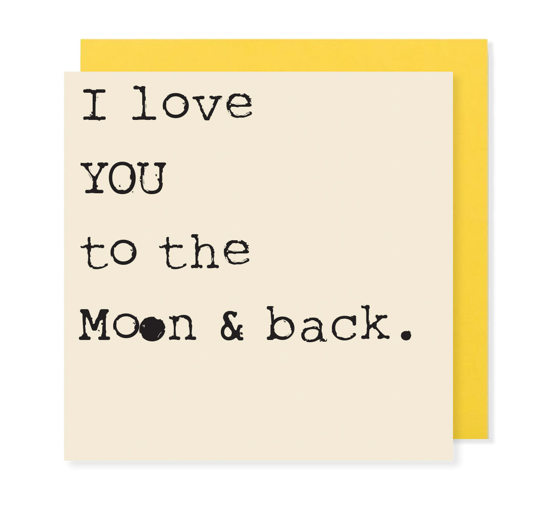 I love you to the moon and back - Mini positivity Card - Hello Sweetie
