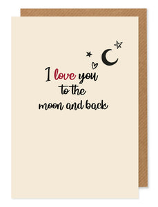 I love you to the moon and back - greetings card - Hello Sweetie