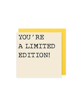 Load image into Gallery viewer, You&#39;re a limited edition! - Mini positivity Card - Hello Sweetie
