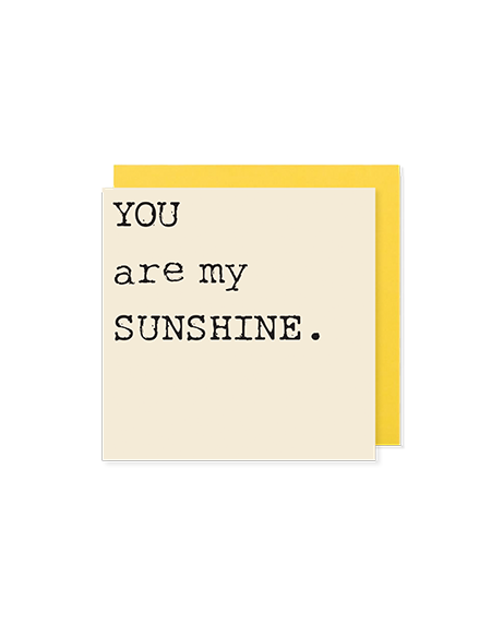 You are my sunshine - Mini positivity Card - Hello Sweetie