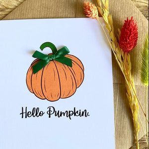 Hello Pumpkin - greetings card - Hello Sweetie