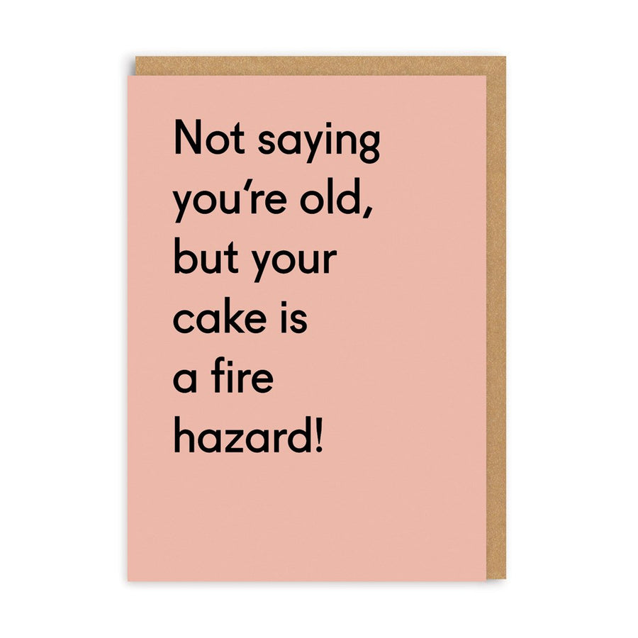 Not saying you're old but your cake is a fire hazard! - OHHDeer - straight talking cards