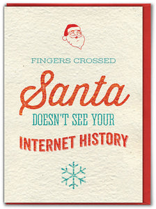 Fingers crossed Santa doesn't see your internet history - Cheeky Christmas Card - Brainbox Candy