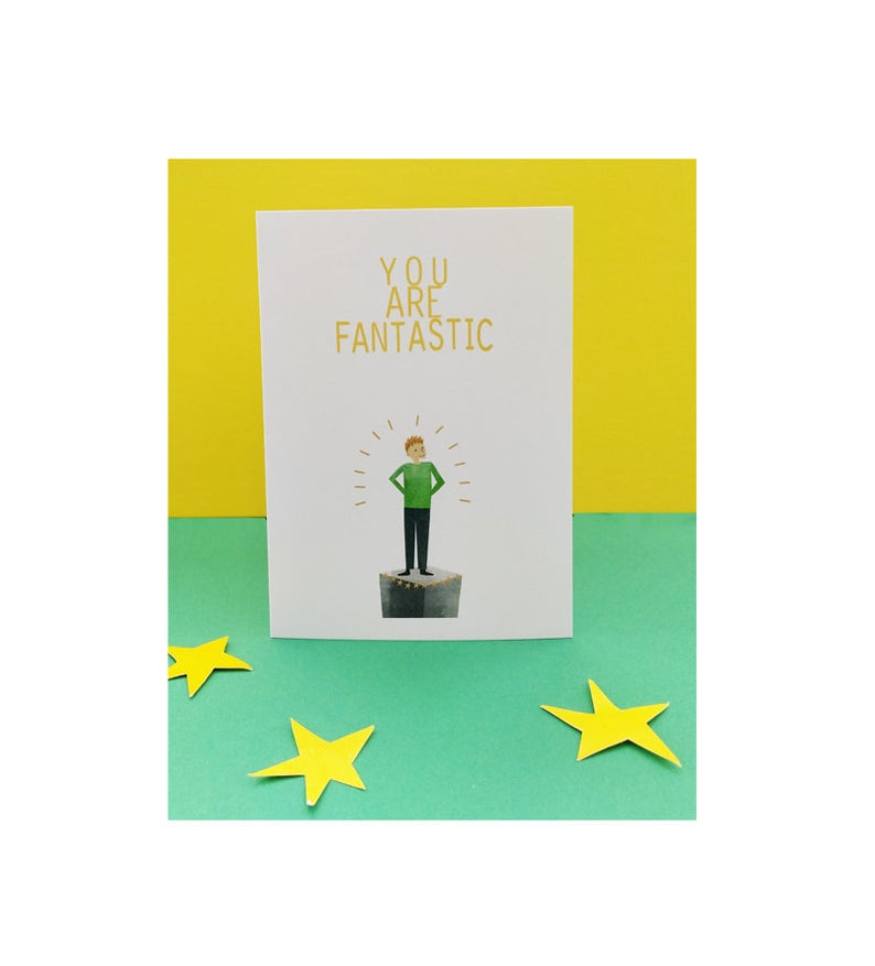 You are Fantastic - greetings card - Illustrator Kate