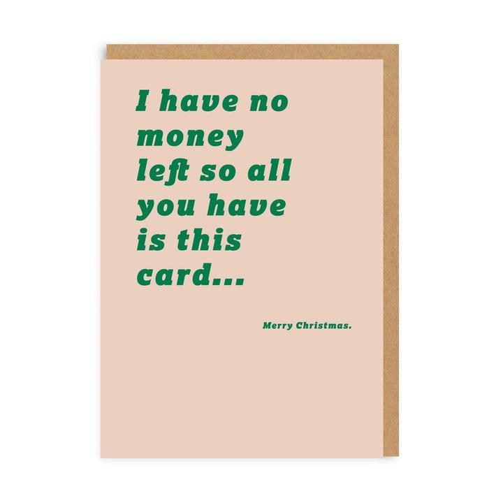 I have no money left so all you have is this card - Christmas card - OHHDeer
