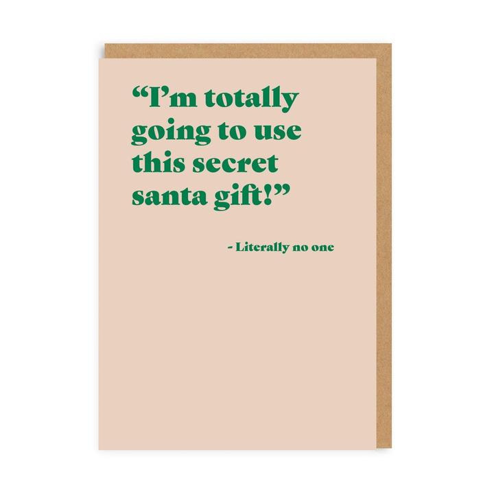 I'm totally going to use this Secret Santa gift... - Christmas card - OHHDeer