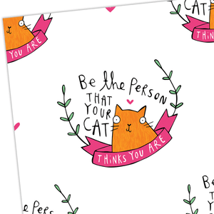 Gift Wrap - Be the person that your cat thinks you are - Katie Abey - cat lovers