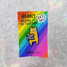 Load image into Gallery viewer, Enamel Pin - Bearly holding it all together - Katie Abey
