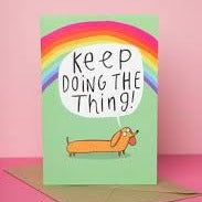 Motivational Card - puns - Katie Abey - Keep doing the thing - sausage dog