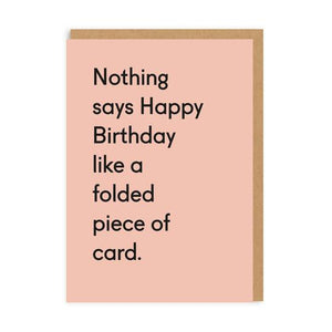 Nothing says happy birthday like a folded piece of card - OHHDeer - straight talking cards