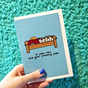 I love you and your freezing feet - Greetings Card - Innabox