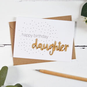 Happy Birthday Daughter - Wooden Word Card - Altered Chic