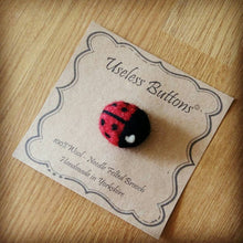 Load image into Gallery viewer, Ladybird - Needle Felted Brooch - Useless Buttons
