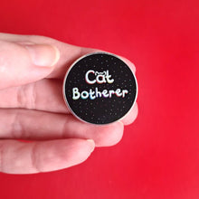 Load image into Gallery viewer, Cat Botherer Enamel Pin - cat lover gift - Innabox

