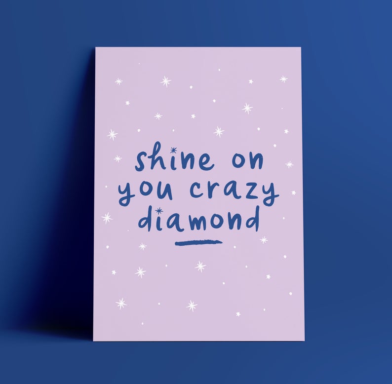 Shine on you crazy diamond - A4 Print - Blush and Blossom