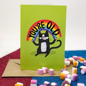 You're Old - Birthday Card - Katie Abey