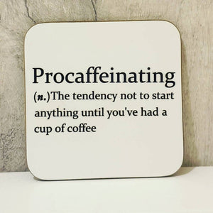 Sarcastic dictionary definition coaster - Procaffeinating - The Crafty Little Fox