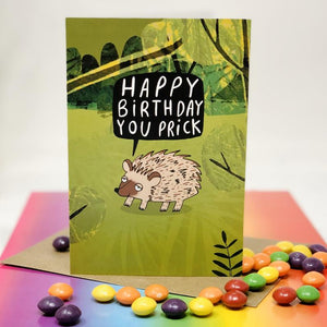 Happy Birthday You Prick - Funny Birthday Card - Katie Abey