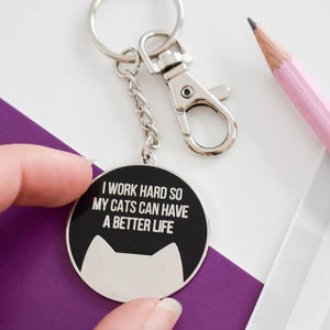 I work hard so my cat/cats can have a better life hard enamel keyring - cat lovers - Purple Tree Designs - key ring