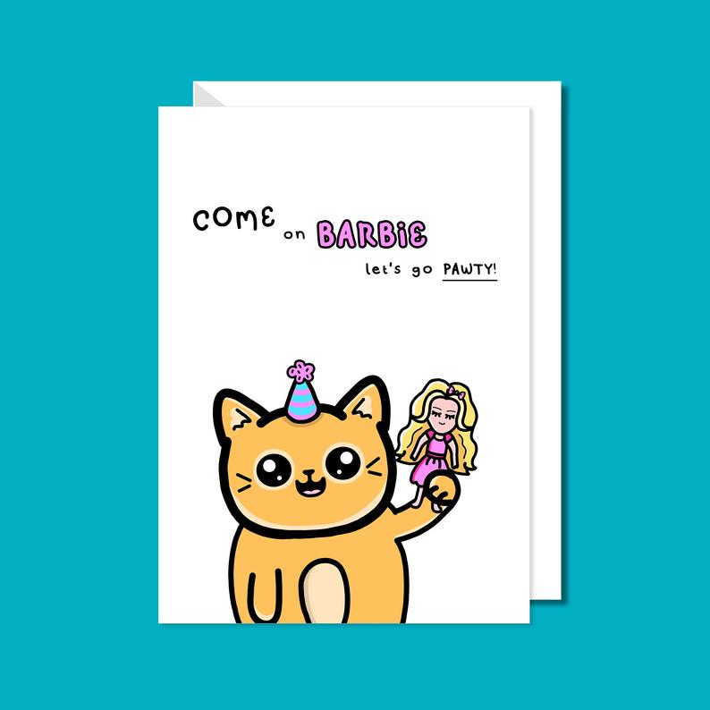 Come on Barbie - Cat Puns Birthday Card - Greetings Card - Innabox