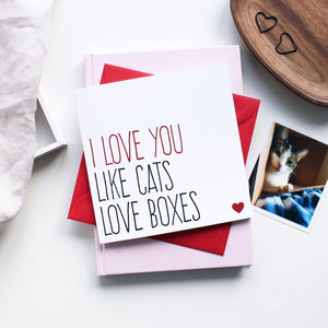 I love you like cats love boxes greetings card - Purple Tree Designs