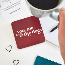 Load image into Gallery viewer, You, me and the dog /dogs coaster - Purple Tree Designs - Dog lover gift
