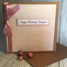 Load image into Gallery viewer, Daughter Birthday Card - Handmade by Natalie
