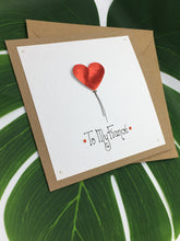 Load image into Gallery viewer, Fiancée/Fiancé Anniversary/Valentine’s Day Card - Handmade by Natalie
