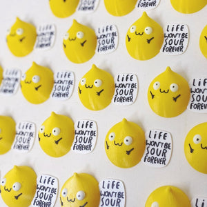 Life won't always be this sour - Lemon magnet - Katie Abey - Motivational - self care