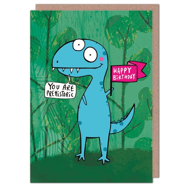 You are Prehistoric - punny greetings card - Katie Abey