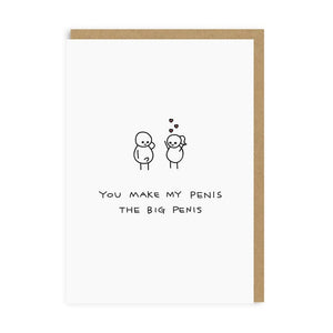 You make my P*nis the big P*nis - OHHDeer - Straight Talking greetings card - Valentines/Anniversary