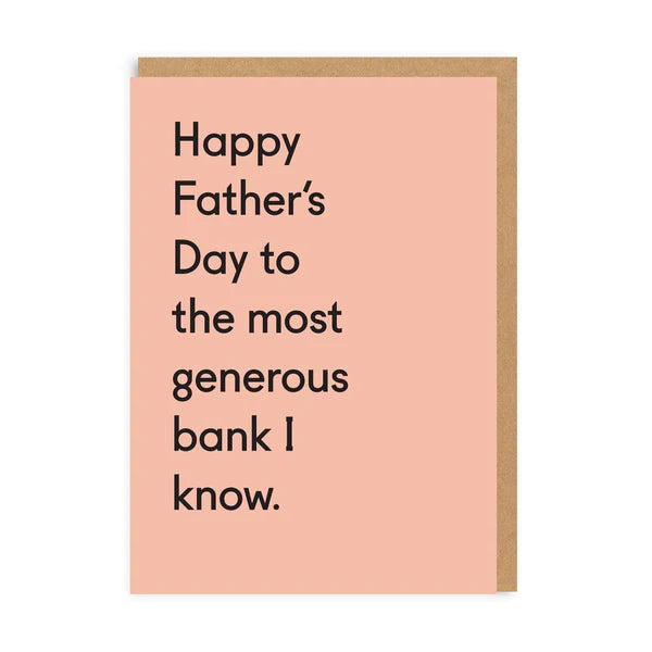 Happy Fathers Day to the most generous bank I know - Straight Talking Greetings Card - Fathers' Day - OHHDeer